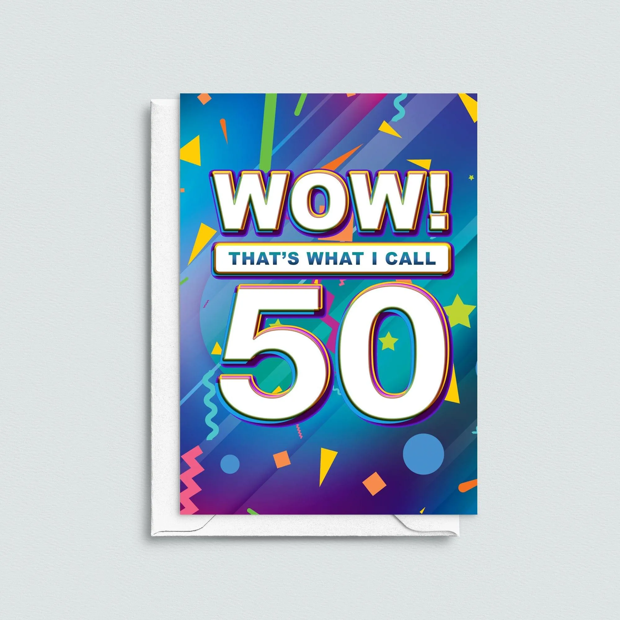 'Wow! That's What I Call 50' Birthday Card