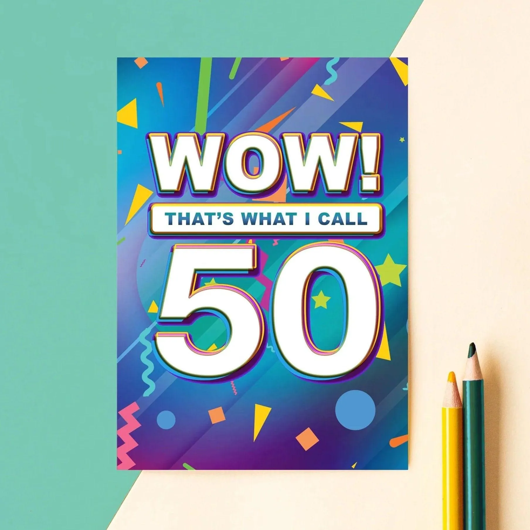 'Wow! That's What I Call 50' Birthday Card